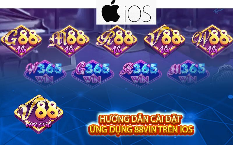 Hướng Dẫn Cài Đặt Ứng Dụng 88VIN Trên iOS