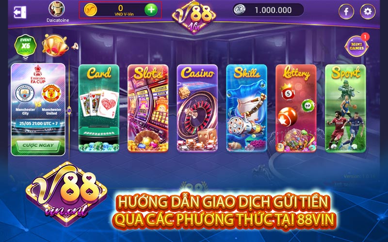 Hướng Dẫn Giao Dịch Gửi Tiền Qua Các Phương Thức Tại 88VIN