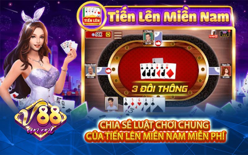 Chia se luat choi chung cua tien len mien Nam mien phi